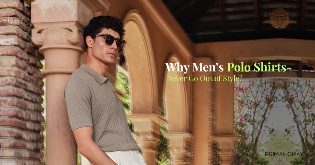 Why Men’s Polo Shirts Never Go Out of Style